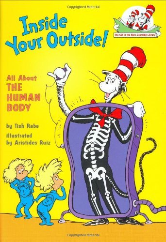 Inside Your Outside: All About the Human Body (Cat in the Hat's Learning Library) - Tish Rabe - Livros - Random House Books for Young Readers - 9780375811005 - 26 de agosto de 2003
