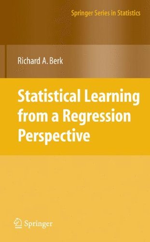 Cover for Richard A. Berk · Statistical Learning from a Regression Perspective (Springer Series in Statistics) (Gebundenes Buch) (2008)