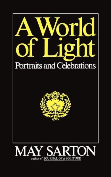 Cover for May Sarton · A World of Light: Portraits and Celebrations (Taschenbuch) (1989)