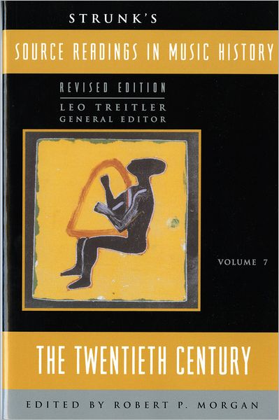 Cover for Robert Morgan · Strunk's Source Readings in Music History: The Twentieth Century (Taschenbuch) [Revised edition] (1997)