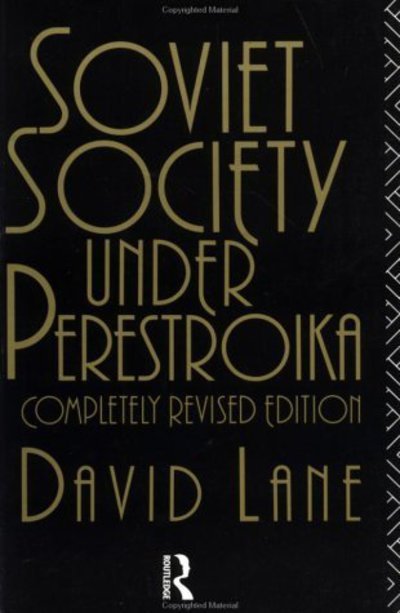 Soviet Society Under Perestroika - David Lane - Books - Taylor & Francis Ltd - 9780415076005 - March 5, 1992