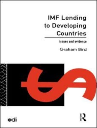 Cover for Graham Bird · IMF Lending to Developing Countries: Issues and Evidence - Development Policy Studies Series (Paperback Book) (1994)