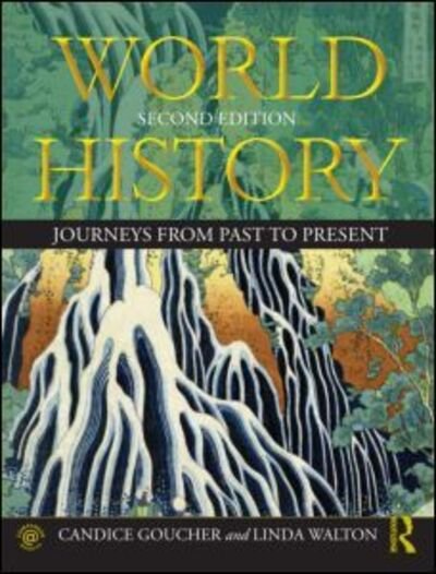 Cover for Goucher, Candice (Washington State University, USA) · World History: Journeys from Past to Present (Paperback Bog) (2012)