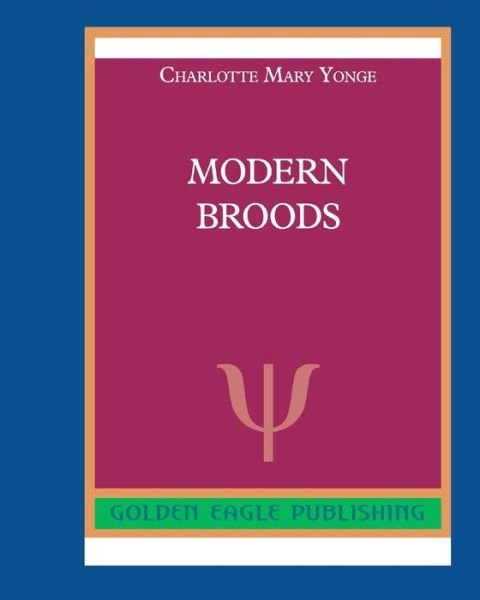 Cover for Charlotte Mary Yonge · Modern Broods (Paperback Book) (2022)
