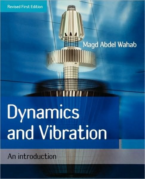 Cover for Wahab, Magd Abdel (Ghent University, UK) · Dynamics and Vibration: An Introduction (Taschenbuch) (2008)