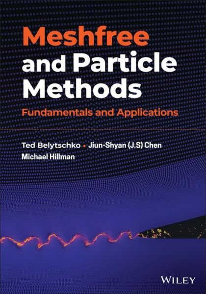 Cover for Belytschko, Ted (Northwestern University, IL, USA) · Meshfree and Particle Methods: Fundamentals and Applications (Hardcover bog) (2024)