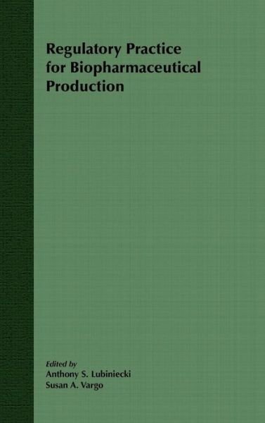 Cover for AS Lubiniecki · Regulatory Practice for Biopharmaceutical Production (Innbunden bok) (1994)