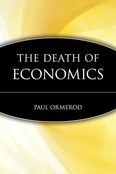 Cover for Paul Ormerod · Death of Economics (Hardcover bog) [Annotated edition] (1997)
