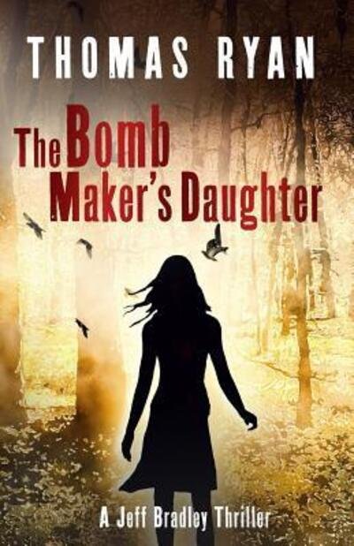Cover for Thomas Ryan · The Bomb Maker's Daughter (Pocketbok) (2018)