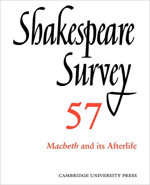 Cover for Peter Holland · Shakespeare Survey: Volume 57, Macbeth and its Afterlife: An Annual Survey of Shakespeare Studies and Production - Shakespeare Survey (Pocketbok) (2008)