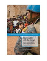 Cover for Autesserre, Severine (Assistant Professor of Political Science, Columbia University, New York) · The Trouble with the Congo: Local Violence and the Failure of International Peacebuilding - Cambridge Studies in International Relations (Hardcover Book) (2010)