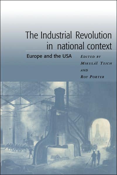 Cover for Roy Porter · The Industrial Revolution in National Context: Europe and the USA (Hardcover Book) (1996)