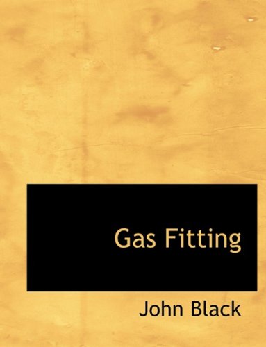 Cover for John Black · Gas Fitting (Hardcover Book) [Large Print, Lrg edition] (2008)