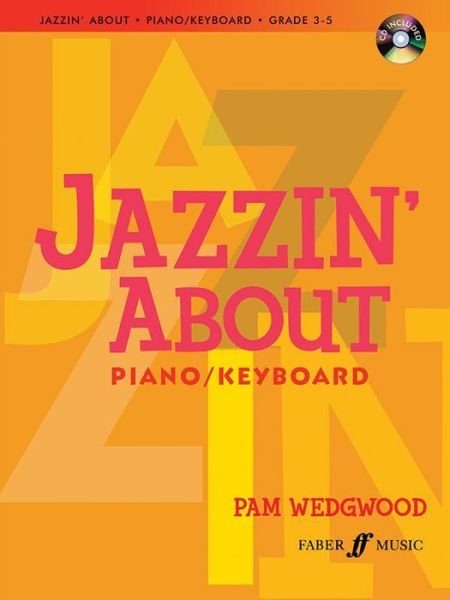 Cover for Wedgwood · Jazzin' About Piano - Jazzin' About (Sheet music) (2010)