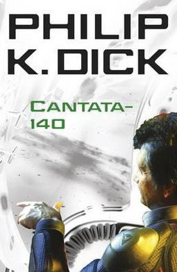 Cover for Philip K Dick · Cantata-140 (Taschenbuch) (2011)