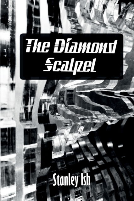 Stanley Ish · The Diamond Scalpel (Paperback Book) (2020)