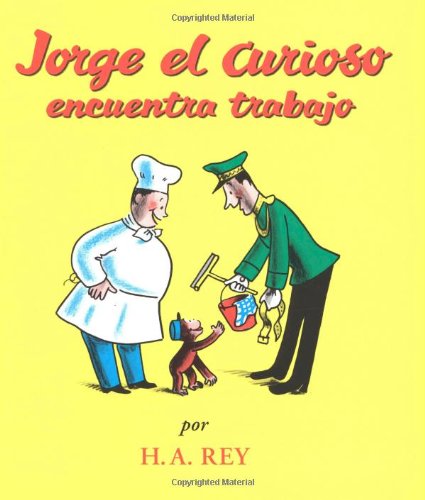 Jorge el curioso encuentra trabajo: Curious George Takes a Job (Spanish edition) - Curious George - H. A. Rey - Libros - HarperCollins - 9780618336005 - 19 de mayo de 2003