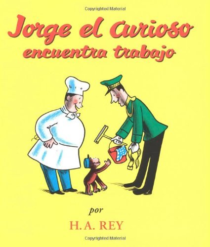 Cover for H. A. Rey · Jorge el curioso encuentra trabajo: Curious George Takes a Job (Spanish edition) - Curious George (Paperback Bog) [Spanish edition] (2003)