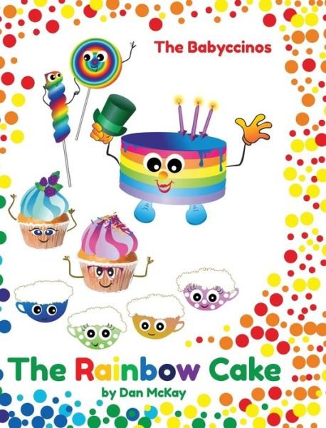 Cover for Dan McKay · The Babyccinos The Rainbow Cake (Hardcover Book) (2021)