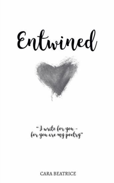 Cover for Cara Beatrice · Entwined (Taschenbuch) (2017)