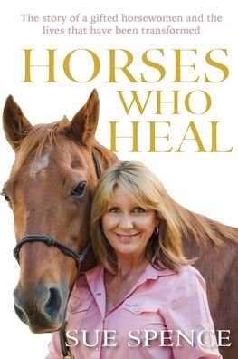 Cover for Sue Spence · Horses Who Heal (Paperback Book) [International edition] (2020)