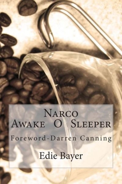 Cover for Edie Bayer · Narco: Awake O Sleeper (Paperback Bog) (2014)