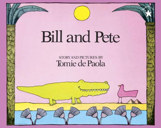 Cover for Tomie Depaola · Bill and Pete (Paperback Book) [Reprint edition] (1996)