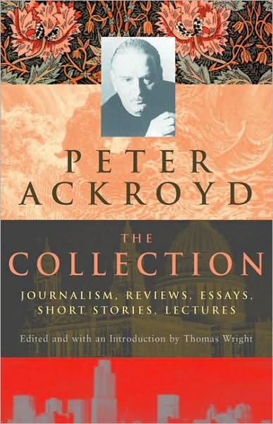 Cover for Peter Ackroyd · The Collection (Hardcover bog) (2001)