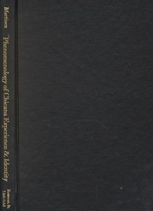 Cover for Jacqueline M. Martinez · Phenomenology of Chicana Experience and Identity: Communication and Transformation in Praxis (Hardcover Book) (2000)