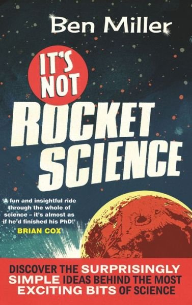 Cover for Ben Miller · It's Not Rocket Science (Paperback Book) (2014)