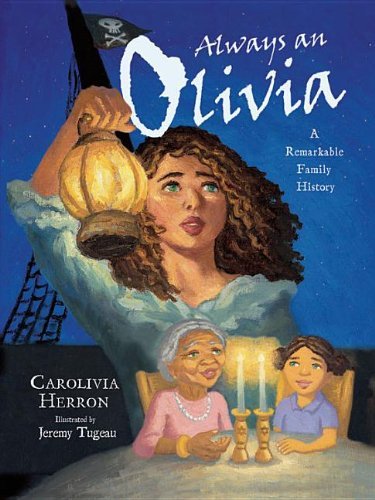 Always an Olivia: A Remarkable Family History - Carolivia Herron - Kirjat - Lerner Publishing Group - 9780761391005 - keskiviikko 31. toukokuuta 2023