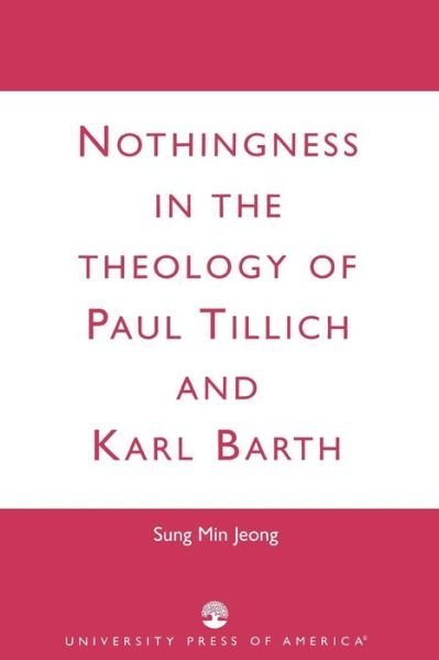 Cover for Sung Min Jeong · Nothingness in the Theology of Paul Tillich and Karl Barth (Paperback Book) (2003)