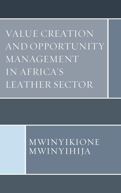 Cover for Mwinyikione Mwinyihija · Value Creation and Opportunity Management in Africa's Leather Sector (Hardcover bog) (2018)