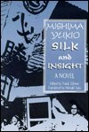 Cover for Yukio Mishima · Silk and Insight (Taschenbuch) (1998)