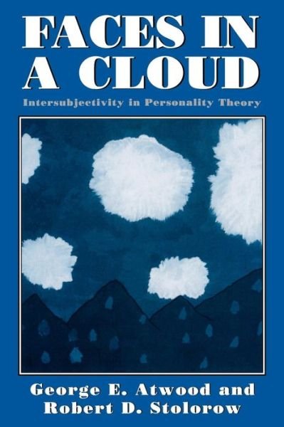 Cover for George E Atwood · Faces in a Cloud: Intersubjectivity in Personality Theory (Paperback Book) (2001)