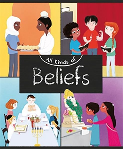 Cover for Anita Ganeri · All Kinds of Beliefs (Hardcover bog) (2023)