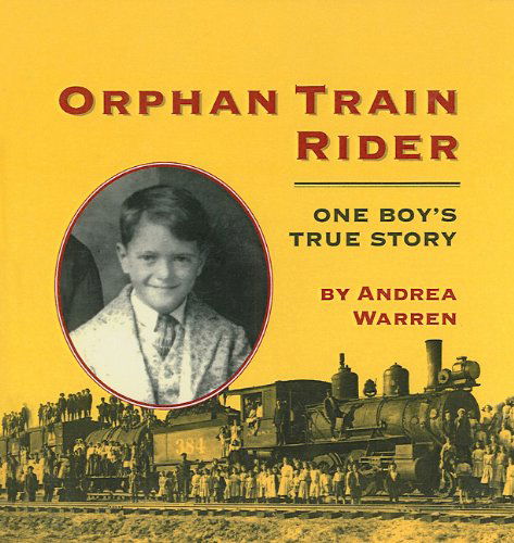 Cover for Andrea Warren · Orphan Train Rider: One Boy's True Story (Hardcover Book) (1998)