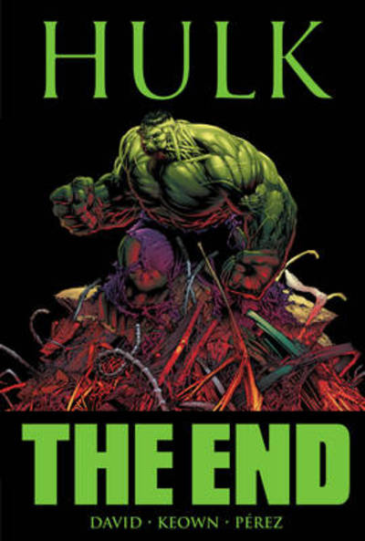 Hulk: The End - Peter David - Books - Marvel Comics - 9780785151005 - January 19, 2011