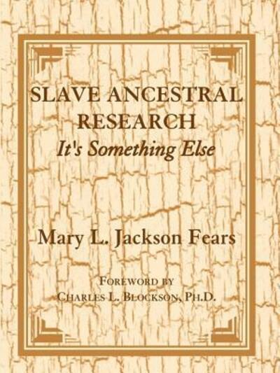 Cover for Mary L. Jackson Fears · Slave ancestral research (Book) (2009)