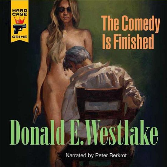 Cover for Donald E. Westlake · The Comedy is Finished (Hard Case Crime) (Lydbok (CD)) [Unabridged edition] (2012)