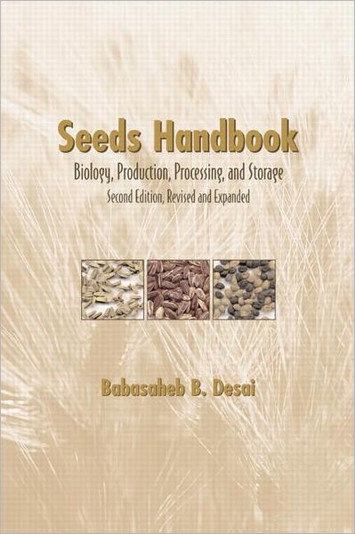 Cover for Babasaheb B. Desai · Seeds Handbook: Processing And Storage (Hardcover Book) (2004)