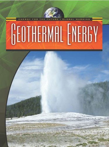 Cover for Nigel Saunders · Geothermal Energy (Energy for the Future and Global Warming) (Hardcover Book) (2007)