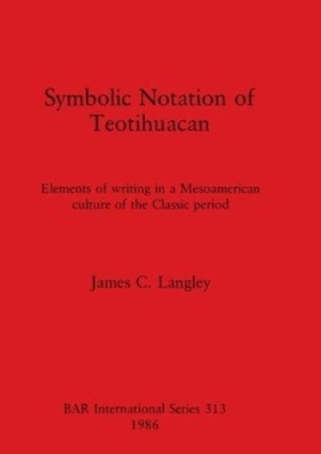 Cover for James C. Langley · Symbolic notation of Teotihuacan (N/A) (1986)