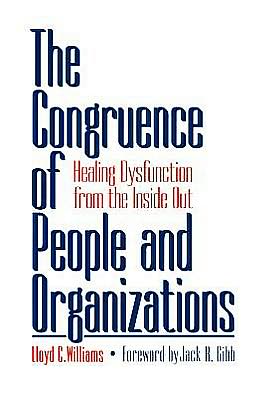 Cover for Lloyd C. Williams · The Congruence of People and Organizations: Healing Dysfunction from the Inside Out (Hardcover Book) (1993)