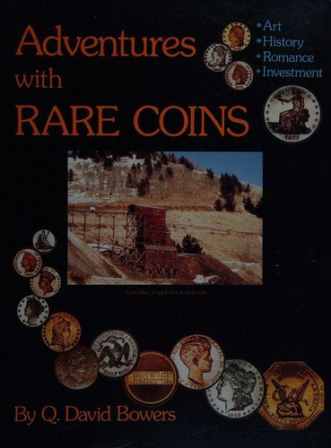 Cover for Q David Bowers · Adventures with Rare Coins (Hardcover Book) (1997)