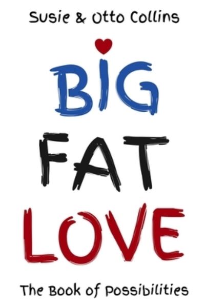 Cover for Susie and Otto Collins · Big Fat Love (Book) (2023)