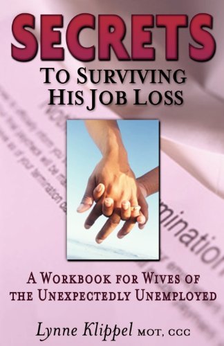Cover for Lynne Klippel · Secrets to Surviving His Job Loss (Pocketbok) (2003)
