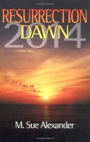 Cover for M. Sue Alexander · Book 1 in the Resurrection Dawn Series: Resurrection Dawn 2014 (Paperback Book) (2003)