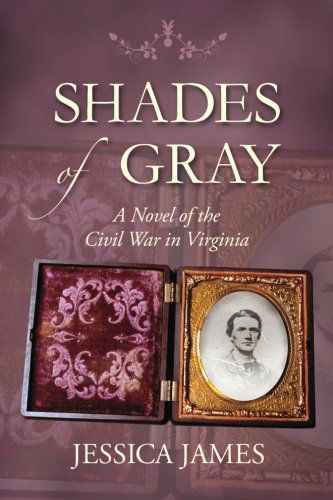 Cover for Jessica James · Shades of Gray: A Novel of the Civil War in Virginia (Paperback Book) [2nd edition] (2008)
