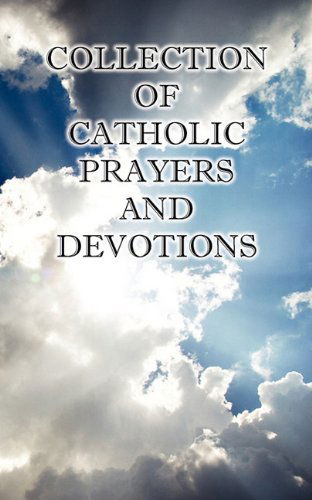 Cover for D.d. the Rt Rev Jo Rowan · Collection of Catholic Prayers and Devotions (Paperback Book) (2010)